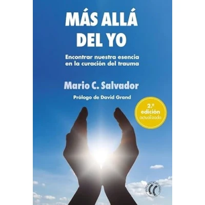 Imagen de Más allá del yo : Encontrar nuestra esencia en la curación trauma (SIN COLECCION)
