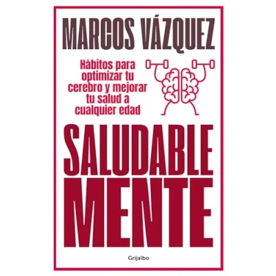 Imagen de Saludable Mente: Hábitos para optimizar tu cerebro y mejorar salud a cualquier edad (Bienestar, vida sana)