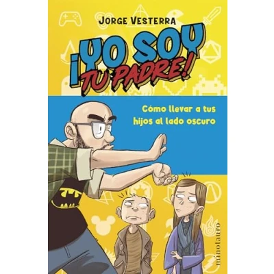 Imagen de ¡Yo soy tu padre! (Biblioteca No Ficción)