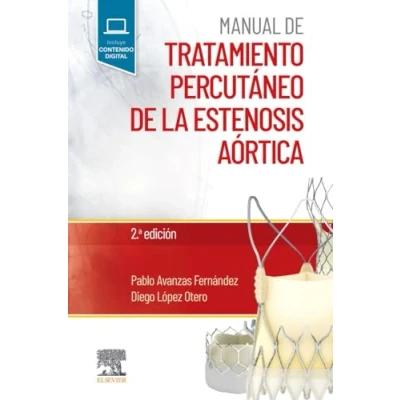 Imagen de Manual de tratamiento percutáneo la estenosis aórtica, 2.ª Edición