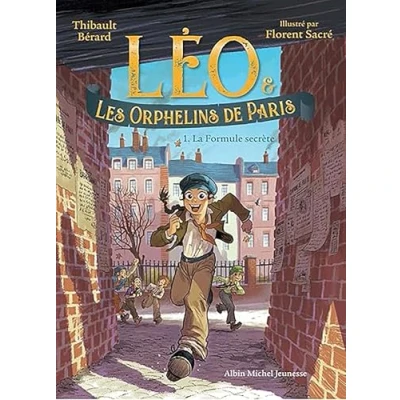 Imagen de Léo &amp; Les Orphelins De Paris. Vol. 1. La Formule Secrète