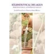 Imagen de Regimen Fiscal Del Agua: Tributos Estatales Autonomicos Y Locale S