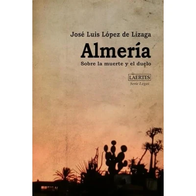 Imagen de Almería; Sobre la muerte y el duelo: 20 (Serie Logoi)