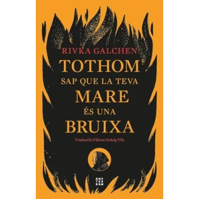 Imagen de TOTHOM SAP QUE LA TEVA MARE ÉS UNA BRUIXA, 2a ed. (NOVEL LA)