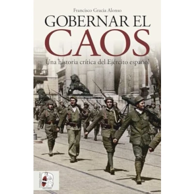 Imagen de Gobernar el caos: Una historia crítica del Ejército español (Historia de España)