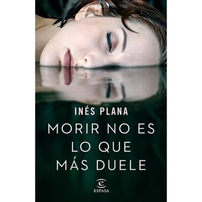 Imagen de Morir no es lo que más duele (ESPASA NARRATIVA)