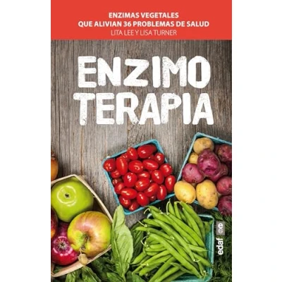 Imagen de ENZIMOTERAPIA. ENZIMAS VEGETALES QUE ALIVIAN 36 PROBLEMAS DE SALUD: 1 (Plus Vitae)