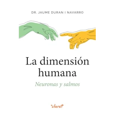 Imagen de La dimensión humana: Neuronas y salmos