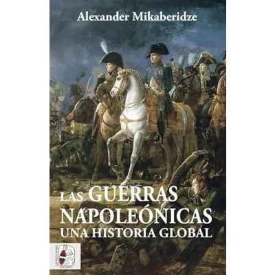 Imagen de Las Guerras Napoleónicas. Una historia global: global
