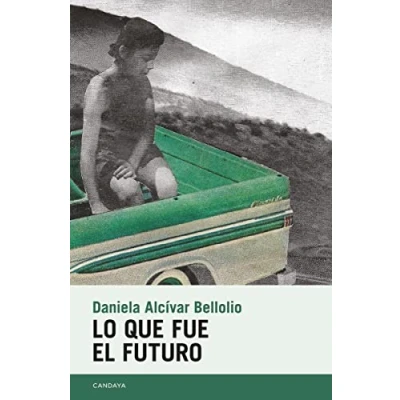 Imagen de Lo que fue el futuro: 80 (NARRATIVA)