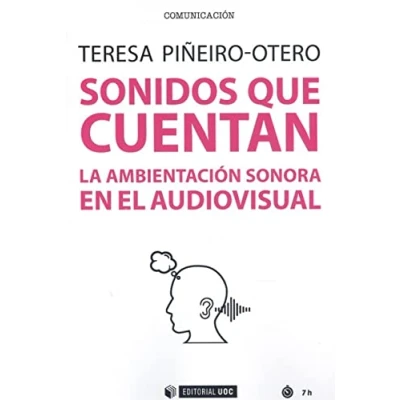 Imagen de Sonidos que cuentan: La ambientación sonora en el audiovisual: 655 (Manuales)
