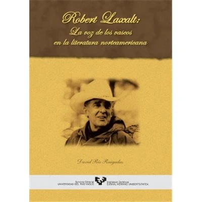 Imagen de Robert Laxalt: La Voz De Los Vascos En Literatura Norteamerica Na