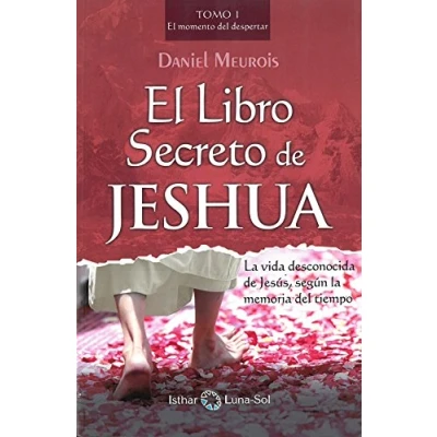 Imagen de El libro secreto de Jeshua: la vida desconocida Jesús, según memoria del tiempo: momento Despertar, versión en español