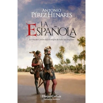 Imagen de La Española: isla del Caribe fue el origen de todo un imperio. (HarperBolsillo)