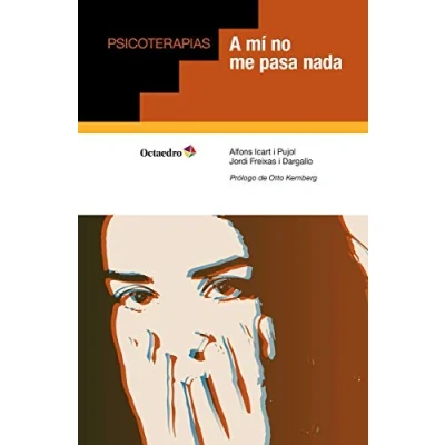 Imagen de A mí no me pasa nada (Psicoterapias)