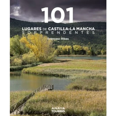 Imagen de 101 Lugares de Castilla La Mancha sorprendentes (Guías Singulares)