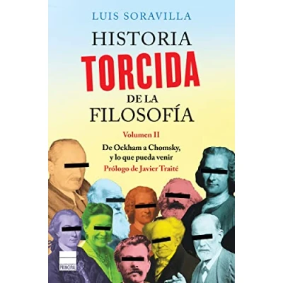 Imagen de Historia torcida DE filosofía. Volumen II: Ockham a Chomsky, y lo que pueda venir (PRINCIPAL LOS LIBROS)