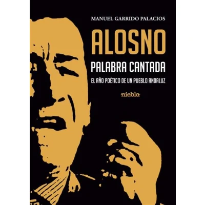 Imagen de Alosno Palabra Cantada: El año poético de un pueblo andaluz