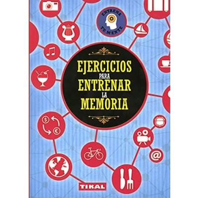 Imagen de Ejercicios para entrenar la Memoria (Entrena tu mente)