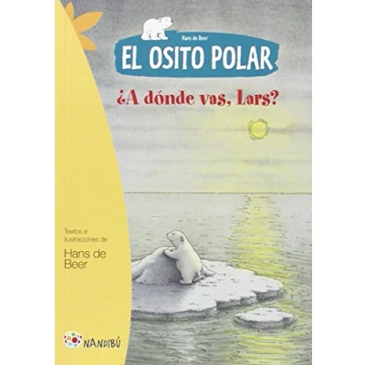 Imagen de El Osito Polar. ¿A Dónde vas, Lars? (Nandibú)