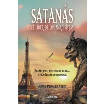 Imagen de Satanás, el líder de los narcisistas. Relaciones tóxicas pareja y psicópatas integrados: 01 (Autoayuda)