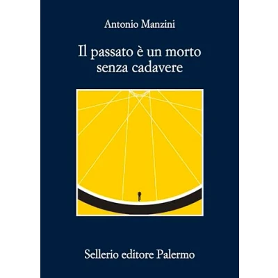 Imagen de Il Passato È Un Morto Senza Cadavere