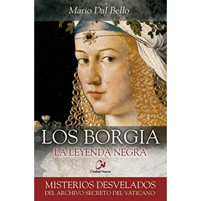 Imagen de Los Borgia. La leyenda negra (Misterios desvelados)