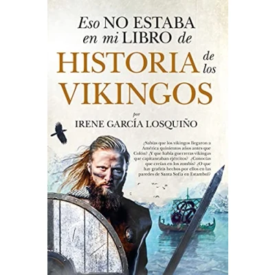 Imagen de Eso No Estaba En Mi Libro De Historia Los Vikingos (ENSAYO Y DIVULGACION (BOLSILLO))