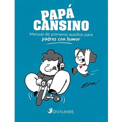 Imagen de Papá cansino. Manual de primeros auxilios para padres con humor (SIN COLECCION)