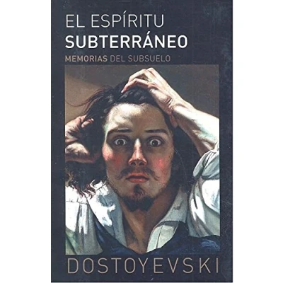 Imagen de El espíritu subterráneo. Memorias del subsuelo (EVERGREEN)