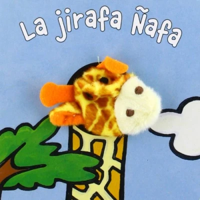 Imagen de La jirafa Ñafa (Castellano A PARTIR DE 0 AÑOS MANIPULATIVOS (LIBROS PARA TOCAR Y JUGAR), POP UPS Librodedos)
