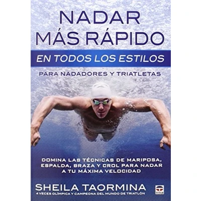 Imagen de Nadar Más Rápido En Todos Los Estilos: Para nadadores y triatletas (DEPORTES)