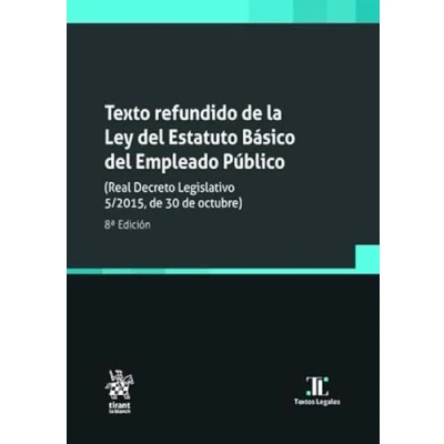 Imagen de Texto refundido de la Ley del Estatuto Básico Empleado Público (Real Decreto Legislativo 5/2015, 30 octubre) 8ª Edic. (Textos legales)