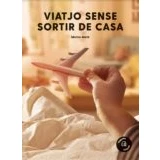 Imagen de Viatjo Sense Sortir De Casa