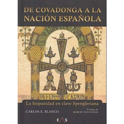 Imagen de De Covadonga a La nación española: hispanidad en clave Spengleriana: 6 (Hespérides)
