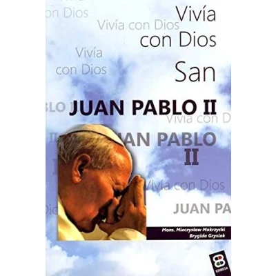 Imagen de San Juan Pablo II. Vivia con Dios (VIDAS Y SEMBLANZAS)