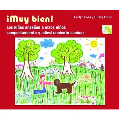 Imagen de ¡Muy bien!: Los niños enseñan a otros comportamiento y adiestramiento caninos (SIN COLECCION)
