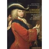 Imagen de Gobernar Reformando. Los Primeros Borbones En La España Del Siglo Xvii