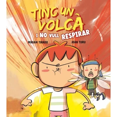 Imagen de Tinc un volcà i no vull respirar tapa dura. la segona part del best seller volcà, conte sobre respiració conscient gestió d&#039;emocions. Míriam Tirado. + 4 anys (Caleta)