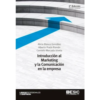 Imagen de Introducción al marketing y la comunicación en empresa (2ª ed.) (Libros Profesionales)