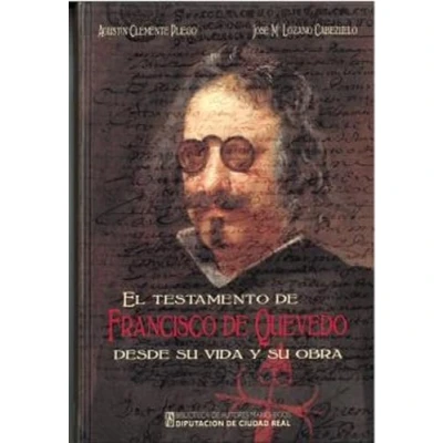 Imagen de EL TESTAMENTO DE FRANCISCO QUEVEDO DESDE SU VIDA Y OBRA: 237 (General)