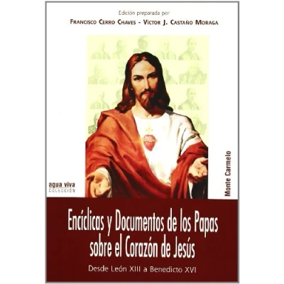 Imagen de Encíclicas y documentos de los Papas sobre el Corazón Jesús: Desde León XIII a Benedicto XVI (Agua Viva)
