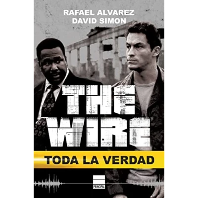 Imagen de The wire: Toda la verdad (PRINCIPAL DE LOS LIBROS)