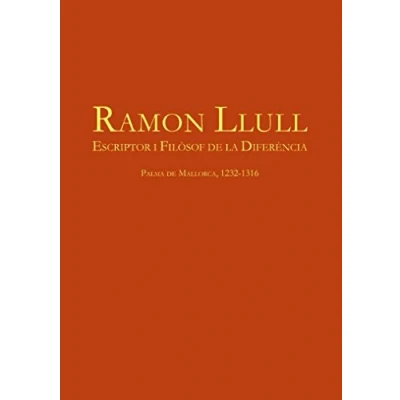 Imagen de Ramon Llull: Escriptor I Filosof De La Diferencia. Palma Mallorca 1