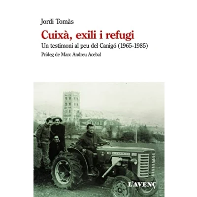 Imagen de Cuixà, exili i refugi: Un testimoni al peu del Canigó (1965 1985) (Sèrie Assaig)