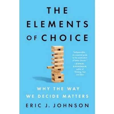 Imagen de the Elements of Choice: Why Way We Decide Matters