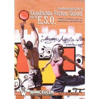 Imagen de Fundamentos de la condición física salud en e.s.o.: fichas prácticas para su enseñanza aprendizaje