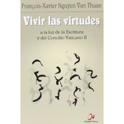 Imagen de Vivir las virtudes a la luz de Escritura y del Concilio Vaticano II (SIN COLECCION)