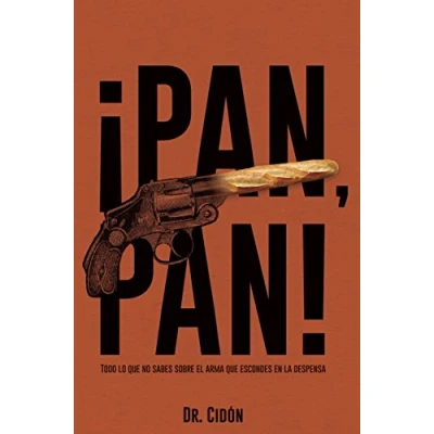 Imagen de ¡Pan, pan!. Todo lo que no sabes sobre el arma escondes en la despensa (SIN COLECCION)