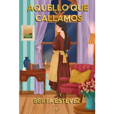 Imagen de Aquello que callamos: Una historia de amor... con espinas
